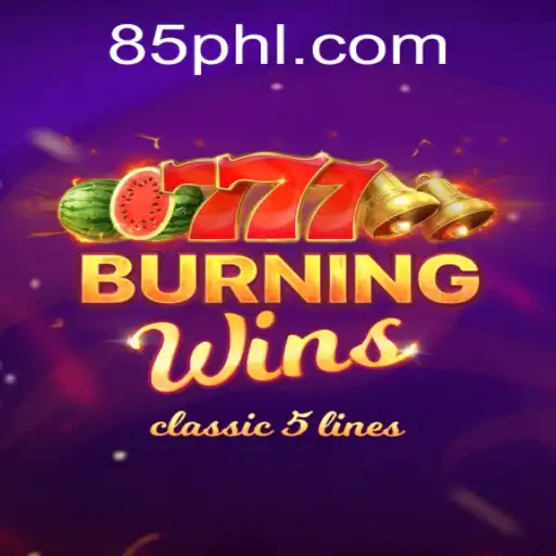 Discover the Thrills of BurningWins at PH85.COM