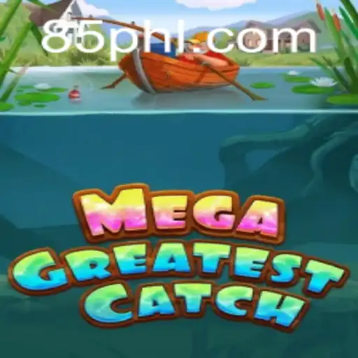 Discover the Thrilling World of MegaGreatestCatch on PH85.COM